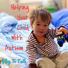 Helping Your Child with Autism Talk More Using Play to Talk strategies by Nikki Schwartz at Oaktree Counseling