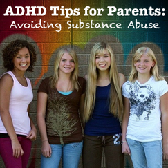 ADHD Tips for Parents: Avoiding Substance Abuse