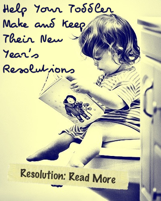 Help Your Toddler Make and Keep Their New Year's Resolutions by Nikki Schwartz at OaktreeCounselor.com