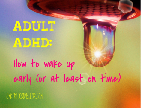 Adult ADHD: How to wake up early